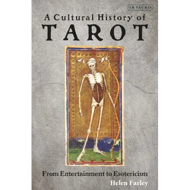A Cultural History of Tarot: From Entertainment to Esotericism