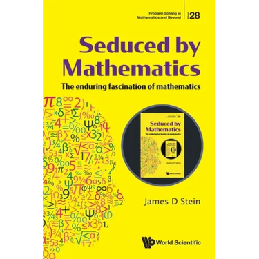 Seduced by Mathematics: The Enduring Fascination of Mathematics
