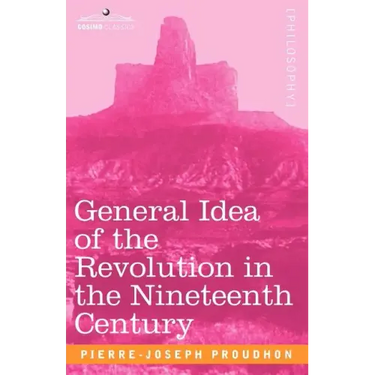 General Idea of the Revolution in the Nineteenth Century