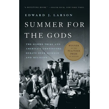 Summer for the Gods: The Scopes Trial and America's Continuing Debate Over Science and Religion