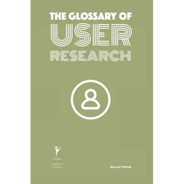 The Glossary of User Research
