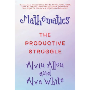 Mathematics: The Productive Struggle