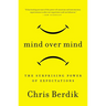 Mind Over Mind: The Surprising Power of Expectations