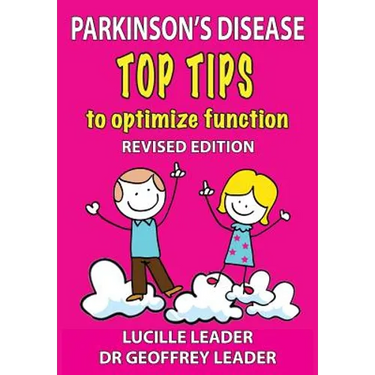 Parkinson's Disease Top Tips to Optimize Function 2018 Revised Edition