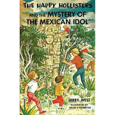 The Happy Hollisters and the Mystery of the Mexican Idol