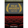 Film Awards: A Reference Guide to US & UK Film Awards Volume Three 1980-1999