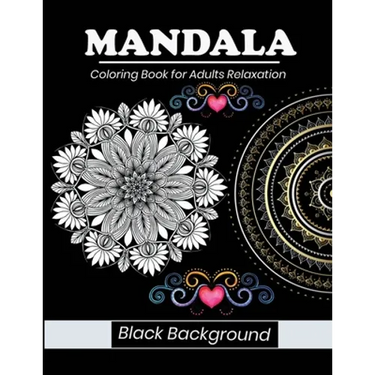 Mandala coloring book for adults relaxation Black background: MANDALAS PATTERN ON BLACK BACKGROUND. This collection of beautiful Mandala designs