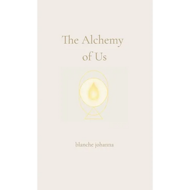 The Alchemy of Us: A Journey Through Twin Flames, Sacred Love, and Soul Remembrance