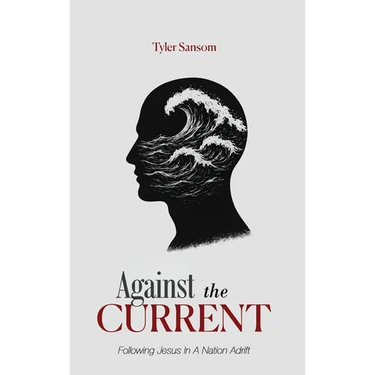 Against the Current: Following Jesus In A Nation Adrift