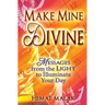 Make Mine Divine