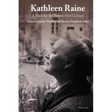 Kathleen Raine: A Voice for the Twenty-First Century