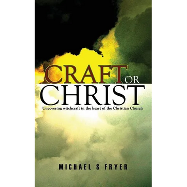 Craft or Christ: Uncovering witchcraft in the heart of the Christian Church
