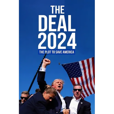 The Deal 2024: The Plot to Save America