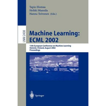 Machine Learning: Ecml 2002: 13th European Conference on Machine Learning, Helsinki, Finland, August 19-23, 2002. Proceedings