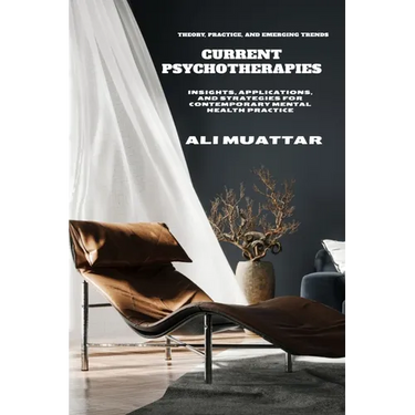Current Psychotherapies: Theory, Practice, and Emerging Trends (Insights, Applications, and Strategies for Contemporary Mental Health Practice)