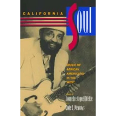 California Soul: Music of African Americans in the West Volume 1