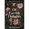 Of Earthly Delights