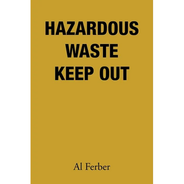 Hazardous Waste Keep Out
