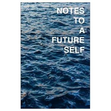 Notes to a Future Self