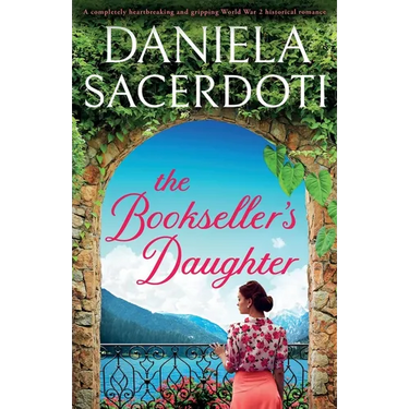 The Bookseller's Daughter: A completely heartbreaking and gripping World War 2 historical romance