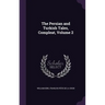 The Persian and Turkish Tales, Compleat, Volume 2
