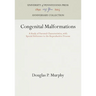 Congenital Malformations: A Study of Parental Characteristics, with Special Reference to the Reproductive Process