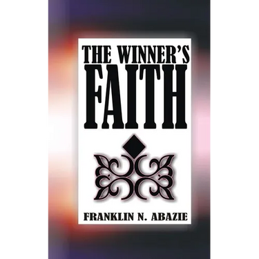 The Winner's Faith: Faith