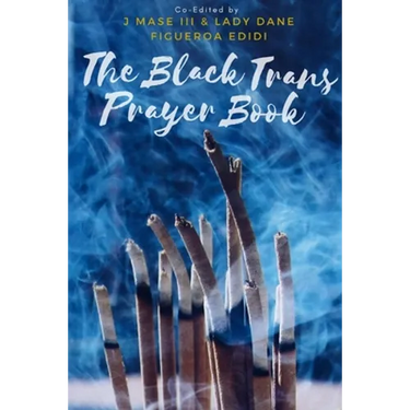 The Black Trans Prayer Book