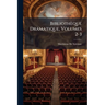 Bibliothèque Dramatique, Volumes 2-3