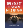The Secret Of Seven Mile Island