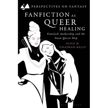 Fanfiction as Queer Healing: Femslash Authorship and the Swan Queen Ship