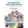 Integrative Wellness Rules: A Simple Guide to Healthy Living