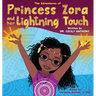 The Adventures of Princess Zora and Her Lightning Touch