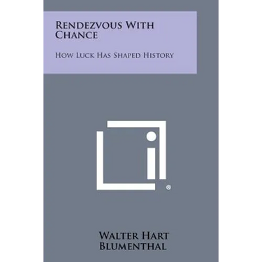 Rendezvous with Chance: How Luck Has Shaped History