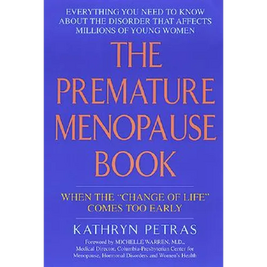 The Premature Menopause Book:: When the Change of Life Comes Too Early
