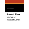 Selected Short Stories of Sinclair Lewis