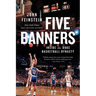 Five Banners: Inside the Duke Basketball Dynasty