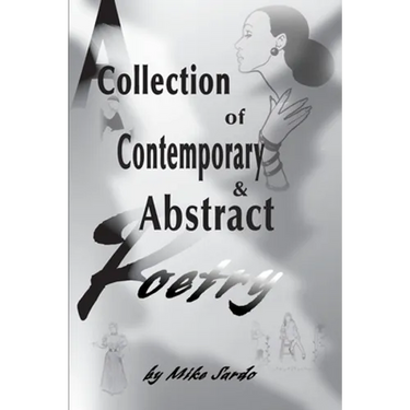 A Collection of Contemporary and Abstract Poetry