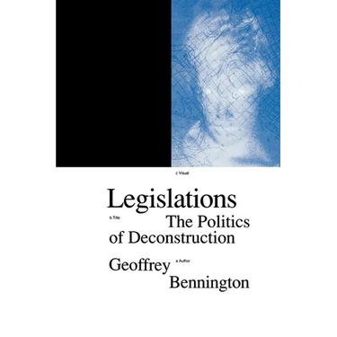 Legislations: The Politics of Deconstruction