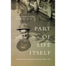 Part of Life Itself: The War Diary of Lieutenant Leslie Howard Miller, Cef