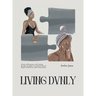 Living Dvnly: Stories, affirmations, and writing prompts to guide you toward a life of deeper authenticity and intentionality!
