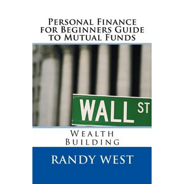 Personal Finance for Beginners Guide to Mutual Funds: Wealth Building