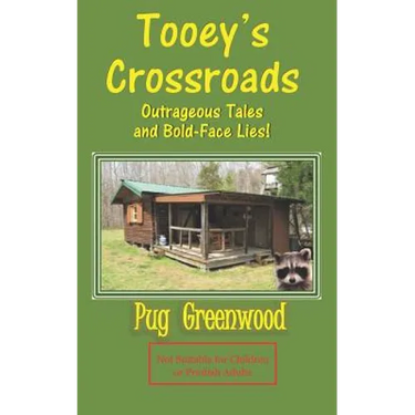 Tooey's Crossroads: Outrageous Tales and Bold-Face Lies