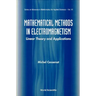 Mathematical Methods in Electromagnetism: Linear Theory and Applications
