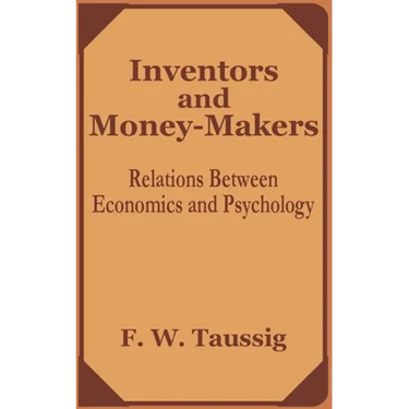 Inventors and Money-Makers: Relations Between Economics and Psychology