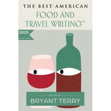 The Best American Food and Travel Writing 2025