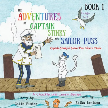 The Adventures of Captain Stinky and Sailor Puss: Captain Stinky & Sailor Puss Meet a Pirate