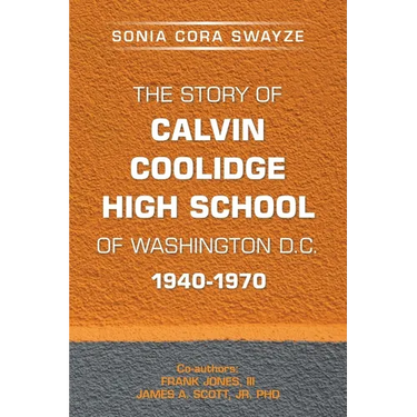 The Story of Calvin Coolidge High School of Washington D.C. 1940-1970