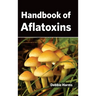 Handbook of Aflatoxins