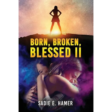 Born, Broken, Blessed II